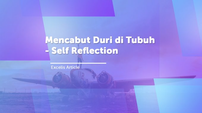 Mencabut Duri Di Tubuh – Self Reflection