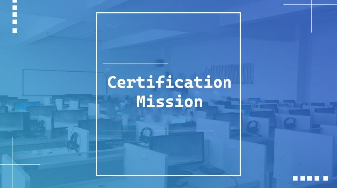Certification Mission